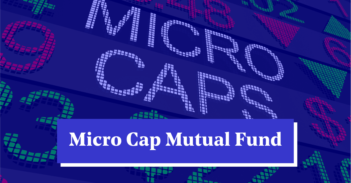 Best Micro-Cap Mutual Funds to Watch in 2025 for Long-Term Growth