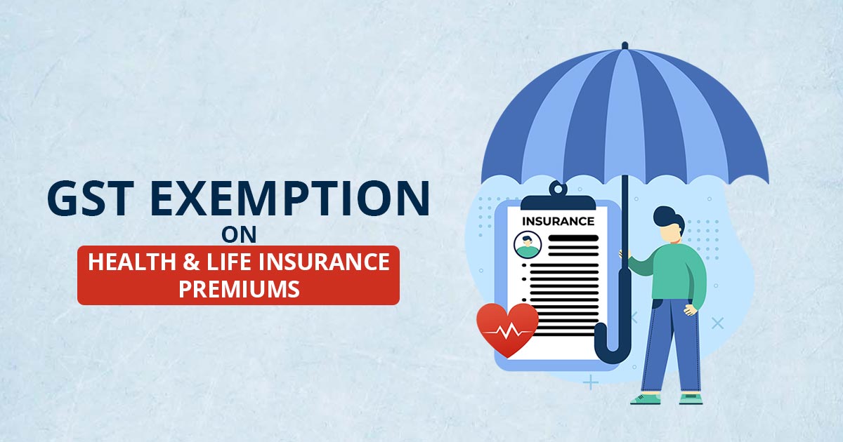 GST May Be Removed on Health and Life Insurance Premiums Soon
