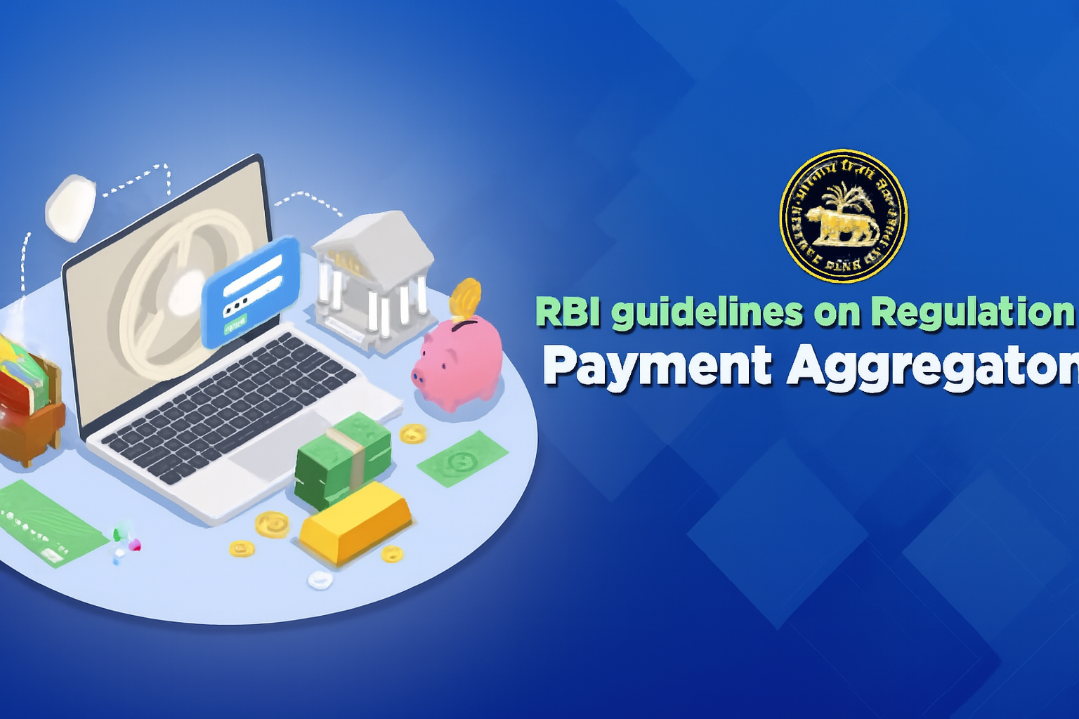 RBI Issues Final Guidelines for Payment Aggregators to Strengthen Digital Transactions
