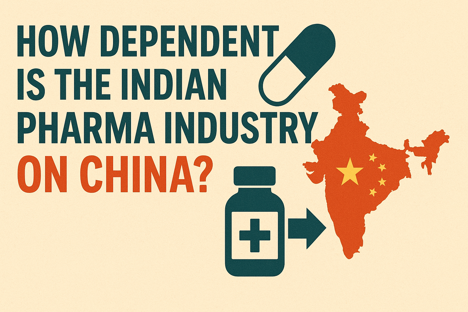 How Dependent Is The Indian Pharma Industry On China?